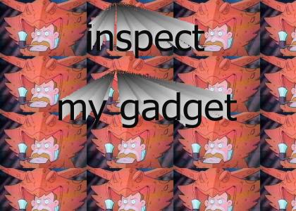 inspect my gadget