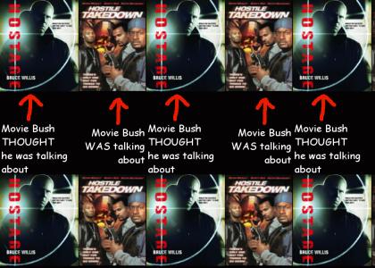Bush doesn't know action movies