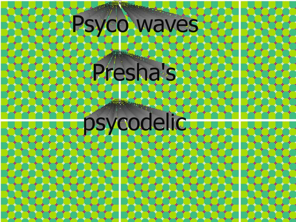 preshaspsycodelic