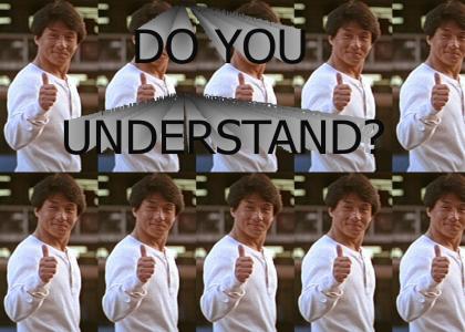 Do you understand Jackie Chan?