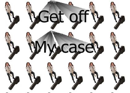 Get Off My Case