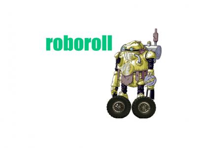Roboroll