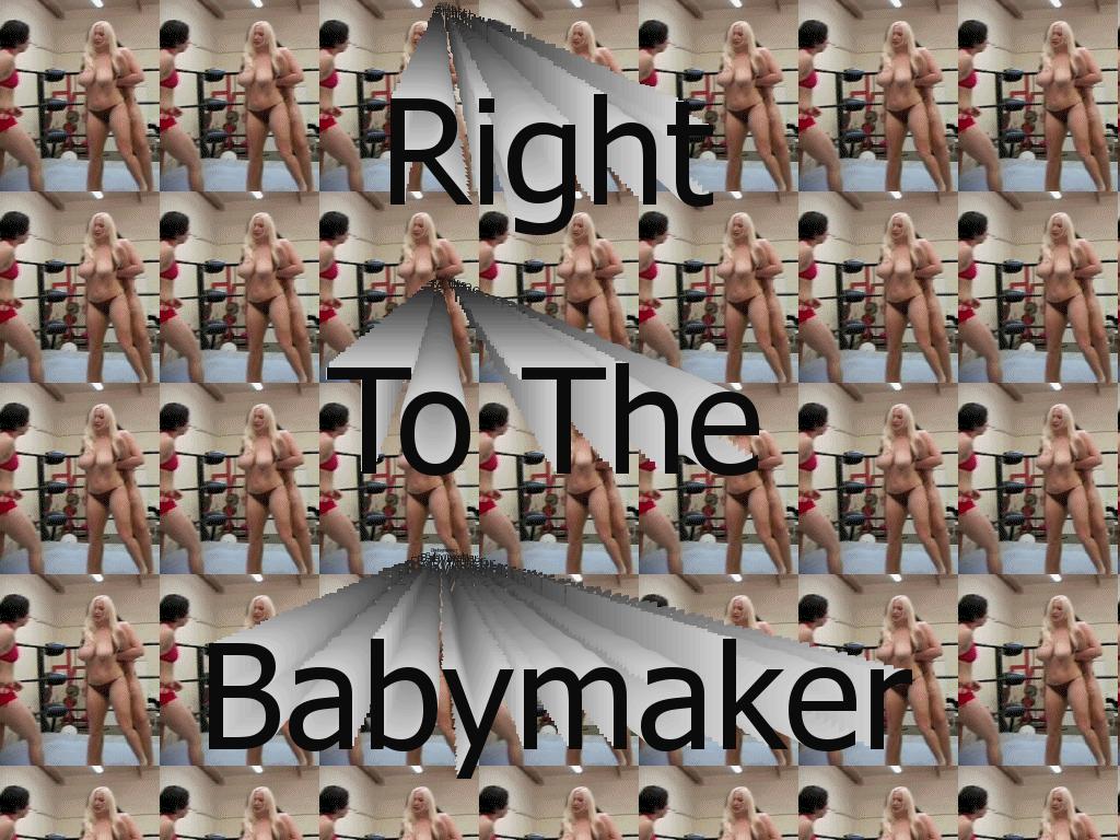 righttothebabymaker