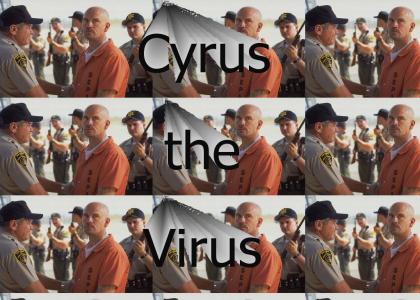 Cyrus the virus