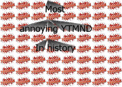 Most annoying YTMND In history