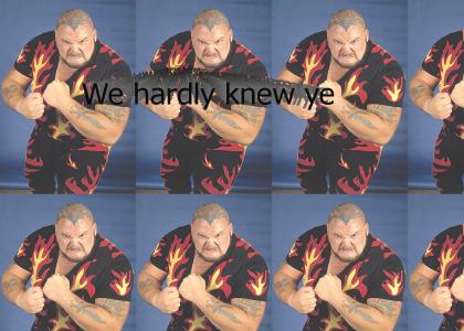 R.I.P. Bam Bam Bigelow