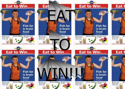 EAT TO WIN!!!