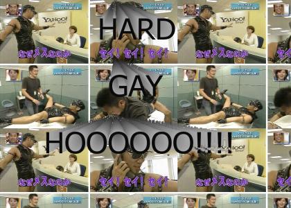 HARD GAY HOOOOO!!!