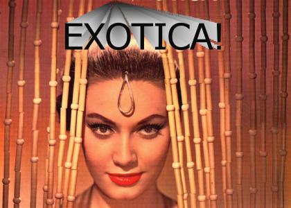 Exotica