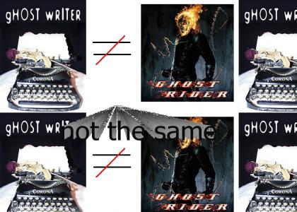 Ghost writer isn't Ghost Rider