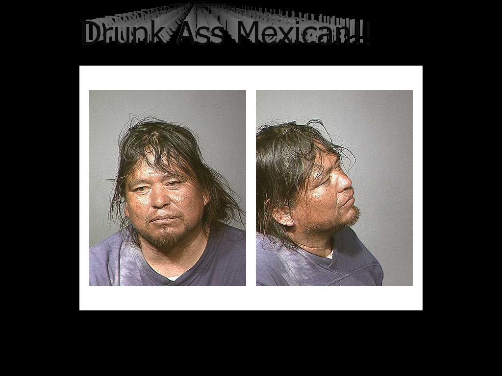 drunkassmexican