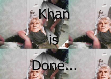 KHANTMND: Khan is done...