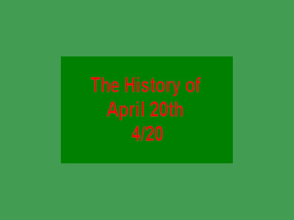 historyof420