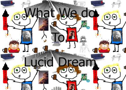 What happens when you try to lucid dream?