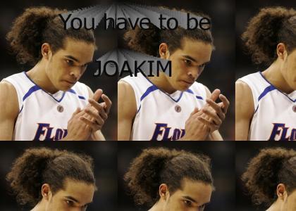 You have to be Joakim