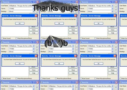 I got banned on Ventrillo
