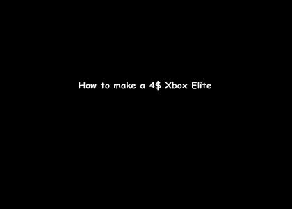 How to make a 4$ xbox elite