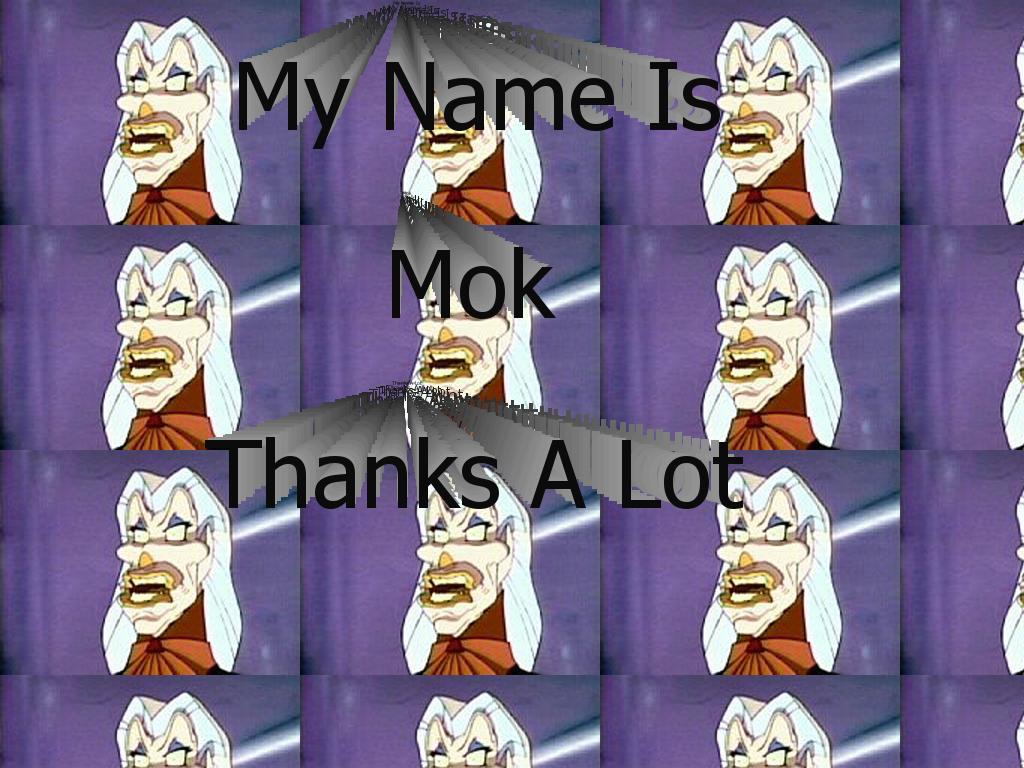 mynameismok