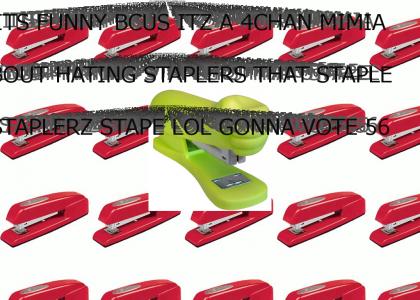 Staplers gonna Stape