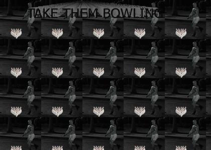 Take the skinheads bowling