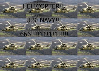 HELICOPTER! U.S. NAVY! 666!!