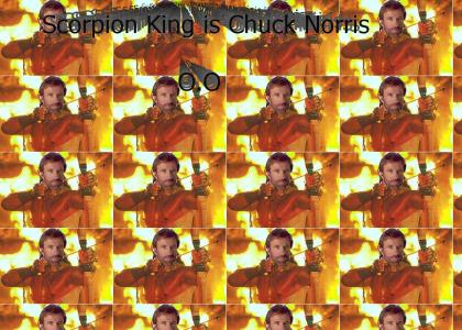 Scorion King = Chuck Norris O.O