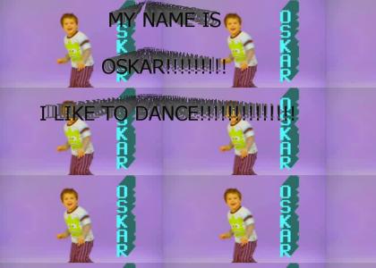 OSKAR LIKES TO DANCE