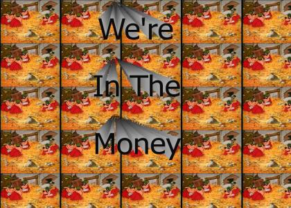 We're in the money!