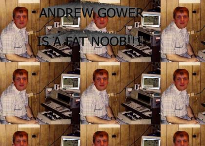 Andrew Gower is a noob