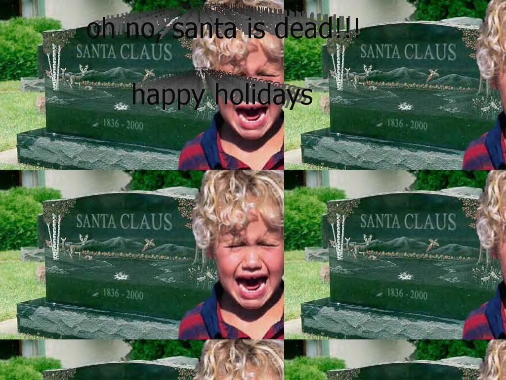 santaclausisdeadohno