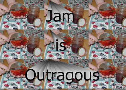 Jam is Outragous