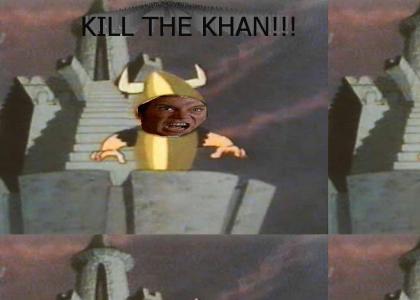 KILL THE KHAN
