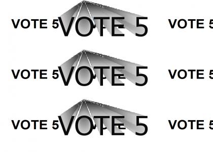 VOTE5TMND: VOTE 5