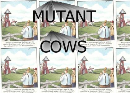Mutant Cows
