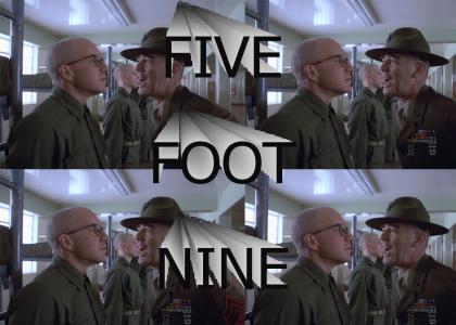 FIVE FOOT NINE