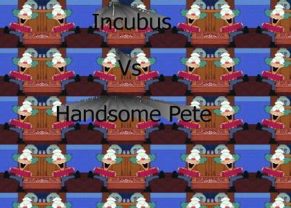 Icubus Vs Handsome Pete
