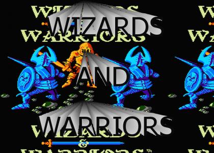 WIZARDS AND WARRIORS!!!!!!!!!!!!!!!!!