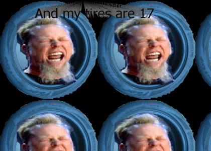 Metallica likes 17" Tires