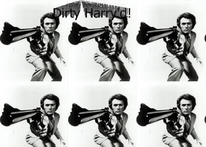 Dirty Harry'd!