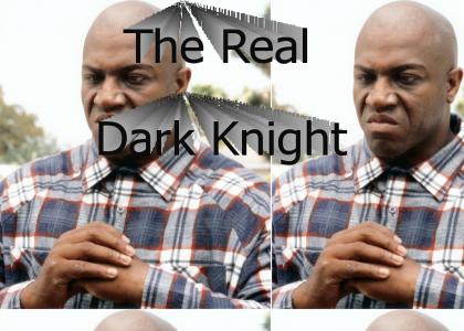 The Real Dark Knight