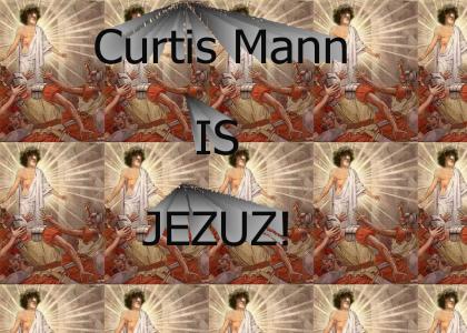 Curtis Mann is JESUS
