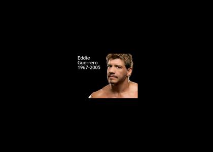 RIP Eddie Guerrero