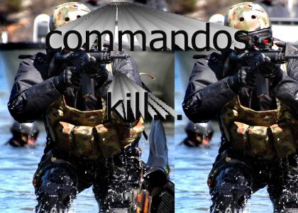 Killer commando....