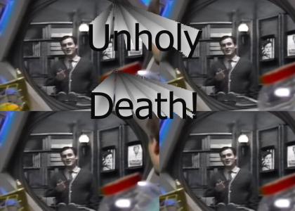Unholy Death!