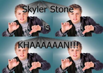 Skyler Stone is Khan