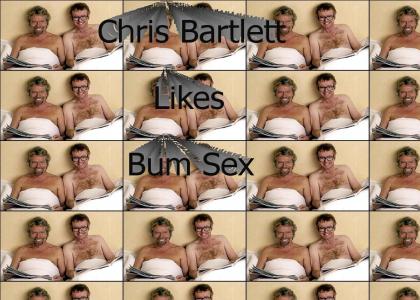 Chris Bartlett Likes Bum Sex