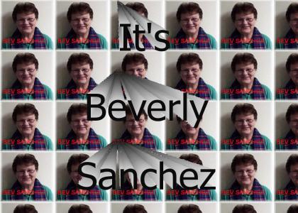 It's Beverly Sanchez