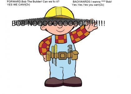 GAYTMND: Weird Bob the Builder Backward Message