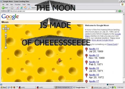 THE MOON IS MADE OF CHEESE!!!