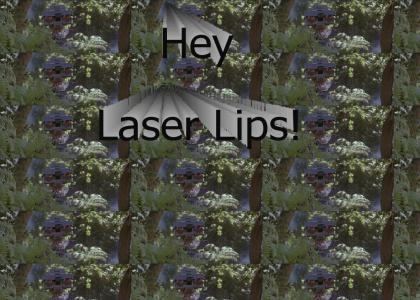 Laser Lips